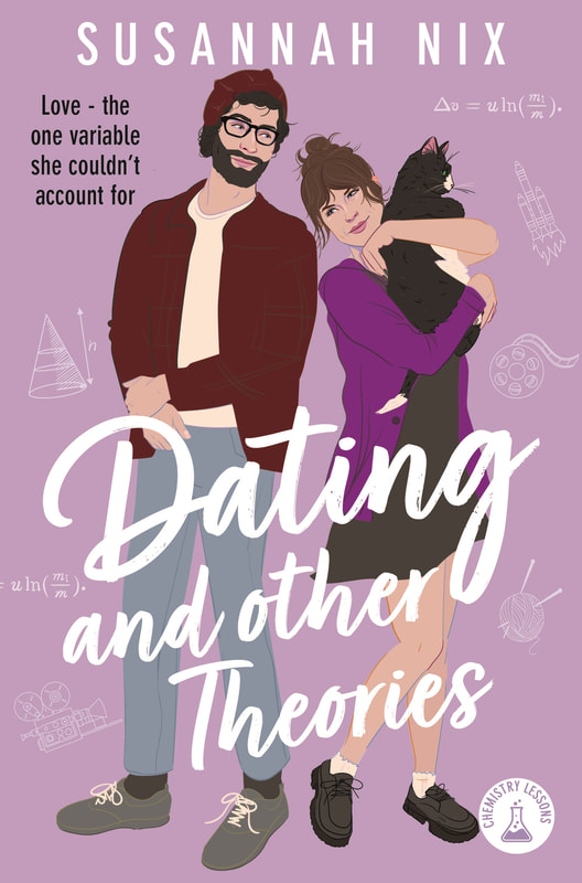 Dating and Other Theories: The feel good, opposites attract Rom Com, Book 2 in the Chemistry Lessons Series