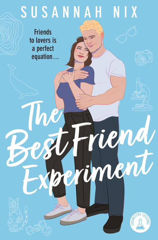 The Best Friend Experiment: Book 5 in the Chemistry Lessons Stem Rom Com Series