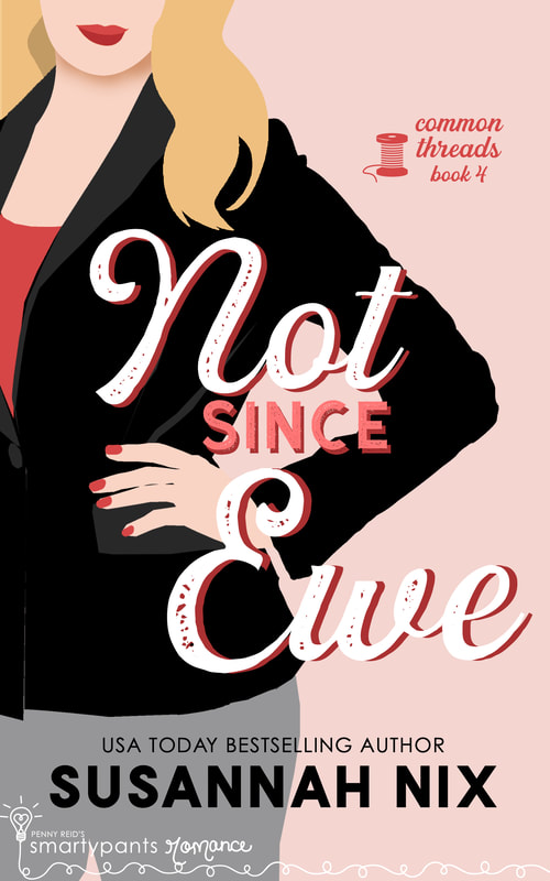 Not Since Ewe: A Smartypants Romance (Common Threads Book #4, Seduction in the City World, Penny Reid Book Universe)