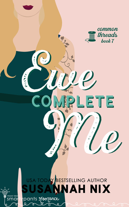 Ewe Complete Me: A Smartypants Romance (Common Threads Book #6, Seduction in the City World, Penny Reid Book Universe)