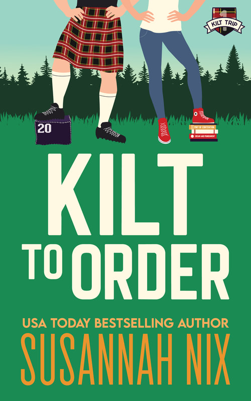 Kilt to Order: Kilt Trip Series Book 1